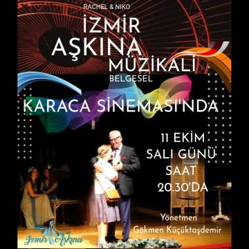 İzmir Aşkına Müzikali Belgeseli Karaca'da